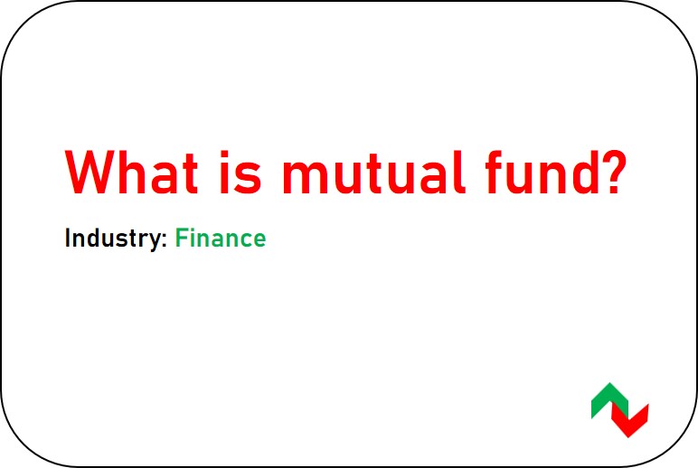 What is mutual fund?